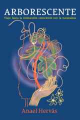 Arborescente: Viaje hacia la interacción consciente con la naturaleza (Spanish Edition) cover image