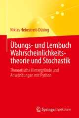 Übungs- und Lernbuch Wahrscheinlichkeitstheorie und Stochastik: Theoretische Hintergründe und Anwendungen mit Python (German Edition) cover image