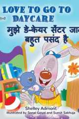 I Love to Go to Daycare (English Hindi Bilingual Book for Kids) cover image