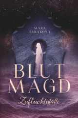 BlutMagd – Zufluchtsstätte: Dark Paranormal Vampire Romance (Die BlutMagd-Reihe, Band 1) (German Edition) cover image