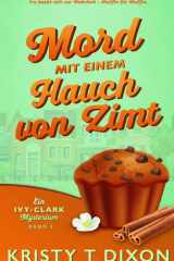 Mord mit einem Hauch von Zimt (Ein Ivy-Clark-Mysterium) (German Edition) cover image