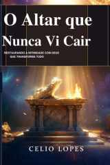 O Altar que Não Vi Cair: Restaurando a intimidade com Deus que transforma tudo (Portuguese Edition) cover image