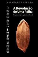 A Revolução de Uma Palha: Uma Introdução à Agricultura Natural (Portuguese Edition) cover image