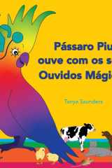Pássaro Piu ouve com os seus Ouvidos Mágicos: A explorar de forma lúdica os “sons para aprender a escutar”, para ouvintes precoces (Livros AVID em português) (Portuguese Edition)