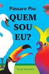 Pássaro Piu - Quem sou eu?: Incentivando crianças mais novas a praticar novos sons da fala e competências de conversação (Livros AVID em português) (Portuguese Edition)