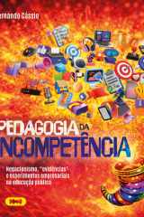 Pedagogia da incompetência: Negacionismo, evidências e experimentos empresariais na educação pública cover image