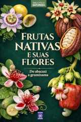 Frutas Nativas e Suas Flores - Volume 1: Do Abacaxi à Grumixama cover image