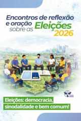 Encontros de Reflexão e Oração Sobre as Eleições 2026 cover image