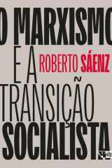 O marxismo e a transição socialista: estado, poder e burocracia cover image