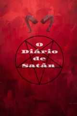 O Diário de Satãn: Crônicas de um paraíso do caos (Portuguese Edition) cover image
