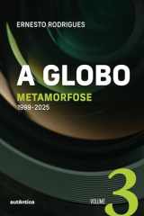 A Globo Vol 3 (Metamorfose): 1999 - 2025 cover image