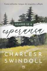 Agarre-se à esperança: Como enfrentar tempos de angústia e aflição (Portuguese Edition) cover image