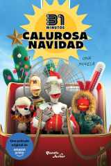 31 Minutos. Calurosa Navidad: una Novela (Edición de la Película) / 31 Minutos. Warm Christmas: a Novel (Movie Tie-In) cover image