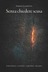 Senza chiedere scusa: Portopalo · Catania · Saronno · Milano (Italian Edition) cover image