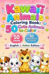 Kawaii Animals Coloring Book: 50 Cute Animals to Color • English & Italian Edition