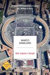Noi siamo i tempi - La Chiesa di Francesco e Leone nel mondo a pezzi cover image