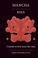 Mancha Roja: Cuando el arte nace del caos (Spanish Edition) cover image