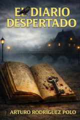 El Diario Despertado (Spanish Edition) cover image