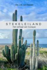 Stekeleiland: Het verhaal van Curaçao (Dutch Edition) cover image