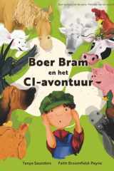 Boer Bram en het CI-avontuur: Een avontuur op de boerderij over verloren en gevonden cochleaire implantaten (AVID-boeken in het Nederlands) (Dutch Edition)