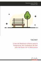 Yachay - Línea de Mobiliario Urbano para la Integración del Ciudadano de San Juan de Pasto con la Naturaleza cover image