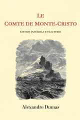 Le Comte de Monte-Cristo : Édition intégrale illustrée (French Edition) cover image