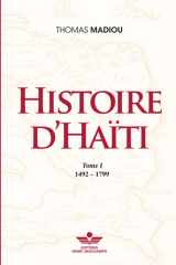 HISTOIRE D'HAÏTI: TOME I (1492 – 1799) (French Edition) cover image