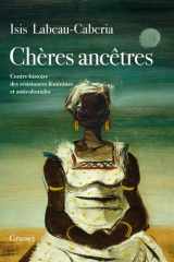 Chères ancêtres: Contre-histoire des résistances féminines et anticoloniales cover image