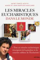 Les miracles eucharistiques dans le monde: L'exposition internationale imaginée et réalisée par Carlo Acutis cover image