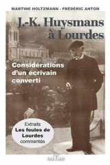 J.-K. Huysmans à Lourdes: Considérations d'un écrivain converti cover image
