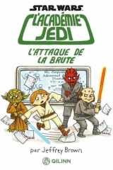 Star Wars : L'Académie Jedi - Tome 3 - L'Attaque de la brute cover image