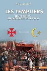 Les Templiers. Les héritiers du croissant et de l'épée cover image