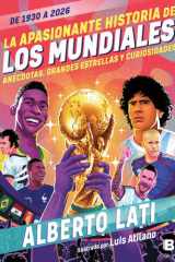 La Apasionante Historia de Los Mundiales / the Exciting History of the World Cups cover image