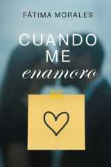 Cuando me enamoro (Spanish Edition) cover image