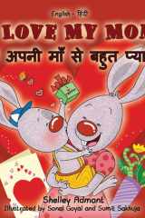 I Love My Mom (English Hindi Bilingual Book) cover image
