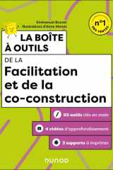 La boîte à outils de la Facilitation et de la co-construction: 65 outils clés en main + 3 vidéos d'approfondissement + 3 supports à imprimer cover image