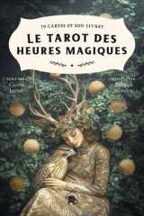 Le Tarot des Heures Magiques: 78 cartes et son livret cover image