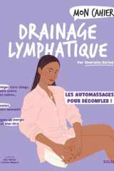 Mon Cahier drainage lymphatique - Des automassages magiques pour dégonfler cover image