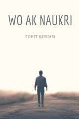 Wo Ak Naukri / वो एक नॉकरी cover image