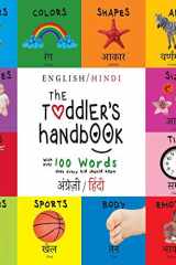 The Toddler's Handbook Bilingual (English / Hindi) (¿¿¿¿¿¿¿¿¿ / ¿¿¿¿¿) Numbers, Colors, Shapes, Sizes, ABC Animals, Opposites, and Sounds, with over 100 Words that every Kid should Know: Engage Early Readers: Children's Learning Books cover image