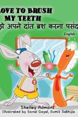 I Love to Brush My Teeth (English Hindi Bilingual Book) cover image