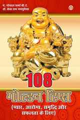 108 Golden Tips For Love, Health, Wealth and Success cover image