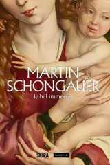 Martin Schongauer. Le bel immortel cover image