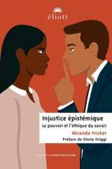 Injustice épistémique: Le pouvoir et l'éthique du savoir cover image