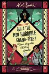 Qui a tué mon horrible grand-père ?: Une enquête d'Edna Garlic cover image