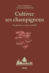 Cultiver ses champignons - En planche, en seau, sur bûche cover image