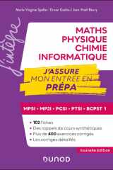 Maths-Physique-Chimie-Informatique, J'assure mon entrée en prépa: MPSI-MP2I-PCSI-PTSI-BCPST 1 cover image