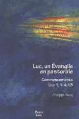 Saint Luc un évangile en pastorale: Commencement Luc 1-4 cover image