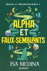 Alpha et faux-semblants - Magie et mésaventures - 2 cover image