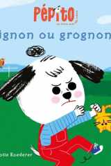 Pépito - Mignon ou grognon ? cover image
